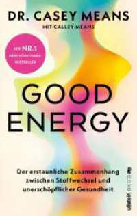 Good Energy : Der erstaunliche Zusammenhang zwischen Stoffwechsel und unerschöpflicher Gesundheit  | Das Grundlagenwerk, in dem jeder erfährt, wie man länger gesünder leben kann. Ungekürzte Ausgabe （1. Auflage, Ungekürzte Ausgabe. 2025. 512 S. 205.00 mm）