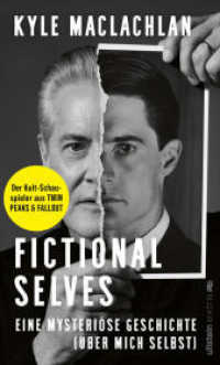 Fictional Selves : Eine mysteri&ouml;se Geschichte (&uuml;ber mich selbst)