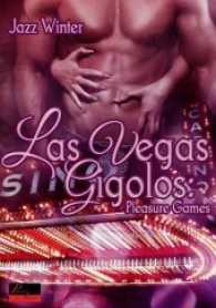 Las Vegas Gigolos: Pleasure Games (Las Vegas Gigolos 1) （2015. 220 S. 190 mm）