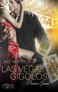 Las Vegas Gigolos: Passion Games (Las Vegas Gigolos 2) （2016. 360 S. 190 mm）