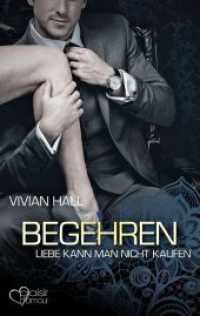 Liebe kann man nicht kaufen: Begehren (Liebe kann man nicht kaufen .1) （2017. 408 S. 19 cm）