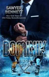Dominik (Arizona Vengeance Team Teil 6) (Arizona Vengeance Team 6) （2022. 360 S. 190 mm）