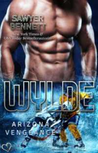 Wylde (Arizona Vengeance Team Teil 7) : Arizona Vengeance Team Band 7 (Arizona Vengeance Team 7) （2022. 296 S. 190 mm）