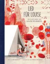 Lied für Louise : Das bunte Leben von Louise Bourgeois （2018. 40 S. m. zahlr. Illustr. 27.90 cm）