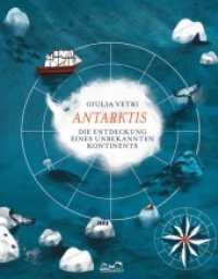 Antarktis : Eine Reise durch das Eis. Aufklappbuch （2019. 52 S. komplett illustriert, Tafeln zum Aufklappen. 31.8 cm）