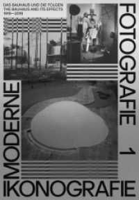 Moderne. Ikonografie. Fotografie | Modernism. Iconography, Photography (Band 1, dt. + engl.) Bd.1 : Das Bauhaus und die Folgen 1919 - 2019 | The Bauhaus and its Effects 1919 - 2019. Zweisprachige Ausgabe （2020. 336 S. 44 farbige und 220 s/w Abb. 285 mm）