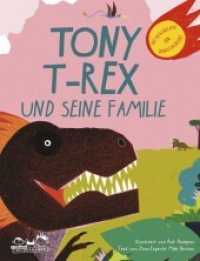 Tony T-Rex und seine Familie : Die Geschichte der Dinosaurier!. Illustrierte Ausgabe (Seemanns Bilderbande) （2020. 64 S. m. zahlr. z. Tl. ausklappb. Bild. 300 mm）