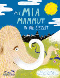 Mit Mia Mammut in die Eiszeit : Die Geschichte der Ice Age-Stars (Seemanns Bilderbande) （2020. 48 S. komplett illustriert. 300 mm）