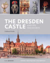 The Dresden Castle and its Treasures : History. Architecture. Masterpieces （2022. 128 S. 90 farbige und s/w Abbildungen. 280 mm）