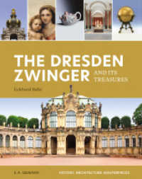 The Dresden Zwinger and its Treasures : History. Architecture. Masterpieces （2022. 128 S. 90 farbige und s/w Abbildungen. 280 mm）