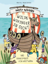 Wilde Wikinger in Sicht : Das Geheimnis von Haithabu | Dusty Diggers-Geschichte Nr. 3 (Dusty Diggers 3) （2022. 72 S. komplett illustriert. 200 mm）