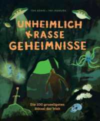 Unheimlich krasse Geheimnisse : Die 100 gruseligsten Rätsel der Welt （2023. 96 S. komplett illustriert. 290 mm）