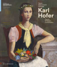 Karl Hofer : Figure, nature morte, paesaggi / Figuren, Stillleben, Landschaften (ital./dt.) （2024. 168 S. 90 Farbfotos. 255 mm）