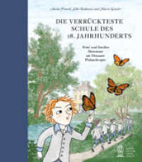 Die verrückteste Schule des 18. Jahrhunderts : Fritz' und Emilies Abenteuer am Dessauer Philanthropin （2024. 40 S. komplett illustriert. 240 mm）