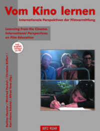 Vom Kino lernen, m. CD-ROM : Internationale Perspektiven der Filmvermittlung. incl. English Version on CD: Learning from the Cinema. International Perspectives on Film Education （2009）