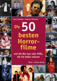 Die 50 besten Horrorfilme : ... und die Blu-rays oder DVDs, die Sie haben müssen （2010. 152 S. 152 Abb. 14.8 cm）