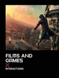 Film and Games， Englische Ausgabe : Interactions. Hrsg.: Deutsches Filminstitut - DIF e.V. / Deutsches Filmmuseum