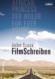 FilmSchreiben : Drei Drehbücher. Mit einem einleitenden Essay von Michael Töteberg （2016. 288 S. 21 cm）