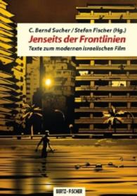 Jenseits der Frontlinien : Texte zum modernen israelischen Film （2016. 140 S. 54 Abb. 21 cm）