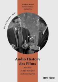 Audio History des Films, m. 1 Beilage : Sonic Icons - Auditive Histosphäre - Authentizitätsgefühl (Film und Geschichte Bd.1) （2018. 188 S. 106 Abb. 21 cm）