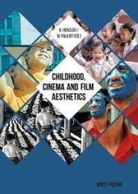 Childhood, Cinema and Film Aesthetics （2018. 132 S. 99 Abb. 21 cm）