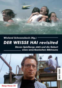 DER WEISSE HAI revisited : Steven Spielbergs JAWS und die Geburt eines amerikanischen Albtraums (Deep Focus Bd.22) （2015. 276 S. m. 154 z. Tl. farb. Abb. 210 mm）