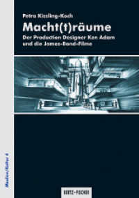 Macht(t)r&auml;ume : Der Production Designer Ken Adam und die James-Bond-Filme (Medien/Kultur 4) （2. Aufl. 2012. 232 S. 16 Seiten in Farbe. 21 cm）