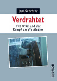 Verdrahtet : THE WIRE und der Kampf um die Medien (Kultur & Kritik 6) （2012. 112 S. 57 Abb. 14.8 cm）
