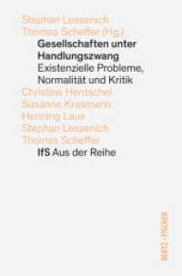 Gesellschaften unter Handlungszwang : Existenzielle Probleme, Normalität und Kritik (IfS Aus der Reihe 2) （2024. 128 S. 17 cm）