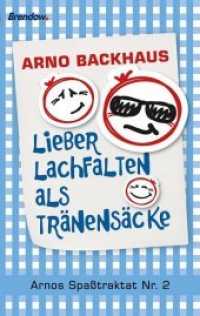 Lieber Lachfalten als Tränensäcke : Arnos Spaßtraktat Nr. 2 (Arnos Spaßtraktat Nr.2) （11. Auflage 12.2018. 2002. 128 S. m. Cartoons. 18.8 cm）
