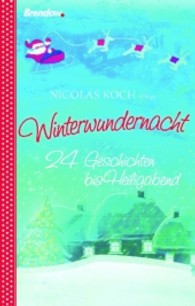 Winterwundernacht : 24 Geschichten bis Heiligabend （1. Aufl. 2013. 192 S. 20,5 cm）