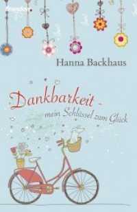 Dankbarkeit - mein Schlüssel zum Glück （5. Auflage 12.2018. 2014. 64 S. 20.5 cm）