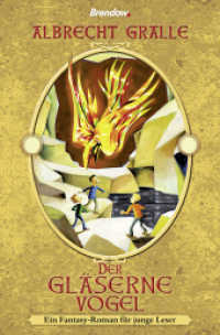 Der gläserne Vogel : Ein Fantasyroman für junge Leser （1. Aufl. 2014. 208 S. m. Illustr. v. Thees Carstens. 20.5 cm）