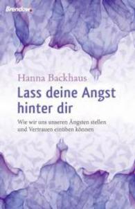 Lass deine Angst hinter dir : Wie wir uns unseren Ängsten stellen und Vertrauen einüben können （2. Auflage 01.2017. 2016. 64 S. 17,5 cm）