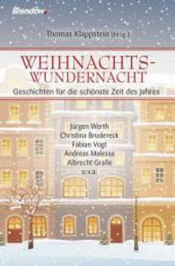 Weihnachtswundernacht 5 : Geschichten für die schönste Zeit des Jahres (Weihnachtswundernacht Bd.5) （2016. 144 S. 21,5 cm）