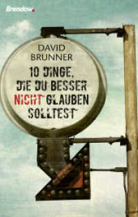 Zehn Dinge, die du besser nicht glauben solltest （2017. 144 S. 18.8 cm）
