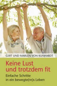 Keine Lust und trotzdem fit : Einfache Schritte in ein bewegte(re)s Leben （2017. 128 S. Illustrationen von Karl Bihlmeier. 24 cm）