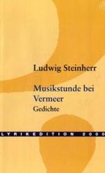 Musikstunde bei Vermeer : Gedichte. Ausgezeichnet mit dem Hermann-Hesse-Preis, Kategorie Förderpreis 1999 （2004. 93 S. 22,5 cm）