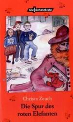 Die Spur des roten Elefanten （2007. 111 S. m. Illustr. 21,5 cm）