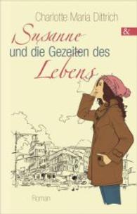 Susanne und die Gezeiten des Lebens : Roman （2014. 156 S. 22 cm）
