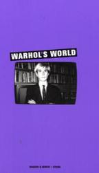 ウォーホルの世界<br>Warhol's World : Published on the occasion of the exhibition at Hauser & Wirth, London and at Zwirner & Wirth, New York, 2006 （2006. 317 p. w. 300 photographs. 20 cm）