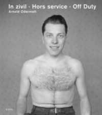 In zivil / Hors service / Off Duty : Dtsch.-Franz.-Engl. （2014. 360 S. 362 Abb. 32 cm）