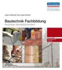 Bautechnik Fachbildung - Hochbau lernfeldorientiert, Unterlagen f&uuml;r Sch&uuml;ler （Neuausg. 2012. 440 S. 30.7 x 31.4 cm）