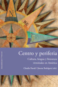 Centro y periferia : Cultura, lengua y literatura virreinales en América （2011. 269 S. 223 mm）