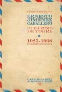 Gacetas y meridianos : Correspondencia Ernesto Giménez Caballero / Guillermo de Torre (1925-1968) （2012. 421 S. 22.1 cm）