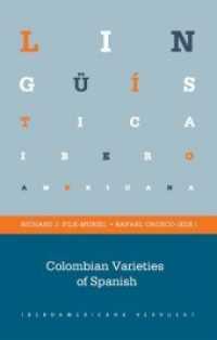 Colombian Varieties of Spanish (Lingüística Iberoamericana .50) （2012. 264 S. 230 mm）