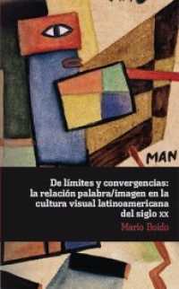De límites y convergencias: la relación palabra/imagen en la cultura visual latinoamericana del siglo XX. (Editionen der Iberoamericana 58) （2012. 188 S. 22.3 cm）