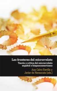 Las fronteras del microrrelato : Teoría y crítica del microrrelato español e hispanoamericano (Editionen der Iberoamericana 59) （2012. 240 S. 22.3 cm）