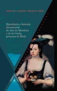 Epistolario e historia documental de Ana de Mendoza y de la Cerda, princesa de Éboli. (Tiempo emulado. Historia de América y España 26) （2013. 636 S. 23 cm）