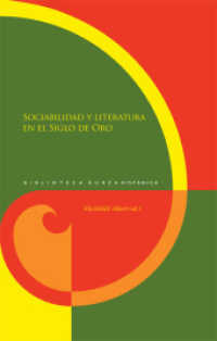 Sociabilidad y literatura en el Siglo de Oro. (Biblioteca Áurea Hispánica 84) （2013. 396 S. 23.5 cm）